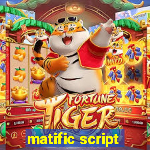 matific script